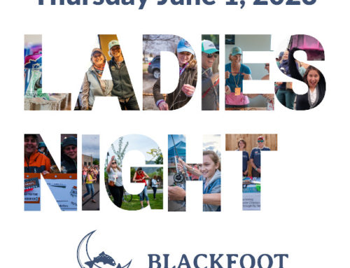Blackfoot River Outfitter’s 7th Annual Ladies Night